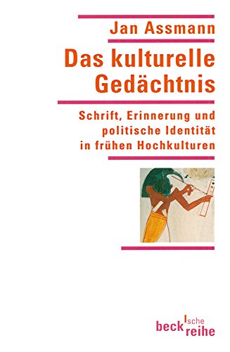 Beispielbild fr Das Kulturelle Gedchtnis: Schrift, Erinnerung Und Politische Identitt in Frhen Hochkulturen zum Verkauf von Anybook.com