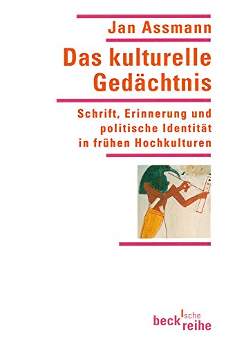 Stock image for Das kulturelle Gedchtnis: Schrift, Erinnerung und politische Identitt in frhen Hochkulturen for sale by medimops