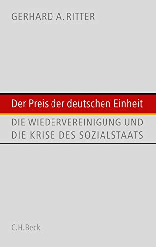 Imagen de archivo de Der Preis der deutschen Einheit: Die Wiedervereinigung und die Krise des Sozialstaats a la venta por medimops