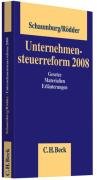 9783406568978: Unternehmensteuerreform 2008: Gesetze - Materialien - Erluterungen