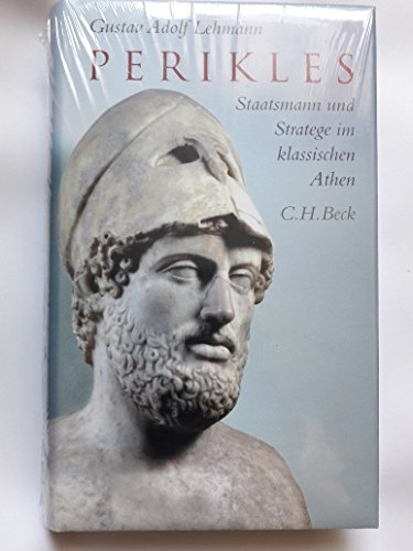 Perikles. Staatsmann und Stratege im klassischen Athen. Eine Biographie.