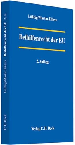 Stock image for Beihilfenrecht der EU: Das Recht der Wettbewerbsaufsicht ber staatliche Beihilfe in der Europische for sale by medimops