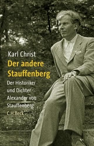 Beispielbild für Der andere Stauffenberg: Der Historiker und Dichter Alexander von Stauffenberg zum Verkauf von medimops