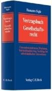 Imagen de archivo de Vertragsbuch Gesellschaftsrecht: Unternehmenstruktur, Wachstum, Internationalisierung, Nachfolge bei mittelstndischen Unternehmen a la venta por medimops