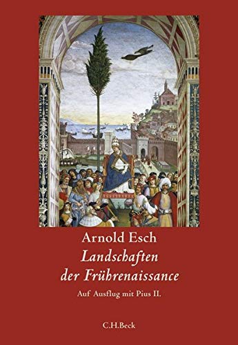 Beispielbild fr Landschaften der Frhrenaissance: Auf Ausflug mit Pius II zum Verkauf von medimops