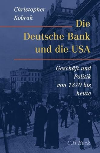 Imagen de archivo de Die Deutsche Bank und die USA: Geschfte und Politik von 1870 bis heute a la venta por medimops