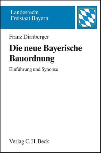 Stock image for Die neue Bayerische Bauordnung: Einfhrung und Synopse. BayBO 1998/BayBO 2008 for sale by medimops