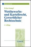 Stock image for Wettbewerbs- und Kartellrecht, Gewerblicher Rechtsschutz for sale by medimops