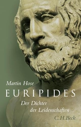 Euripides. Der Dichter der Leidenschaft. - Martin Hose