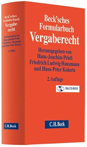 Beck'sches Formularbuch Vergaberecht. - Prieß, Hans-Joachim, Ludwig Hausmann Friedrich Hans-Peter Kulartz u. a.,