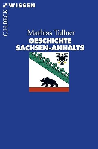 Geschichte Sachsen-Anhalts - Mathias Tullner