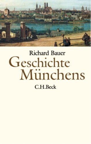 Beispielbild fr Geschichte Mnchens. Sonderausgabe. Vom Mittelalter bis zur Gegenwart zum Verkauf von medimops