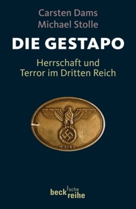 9783406573552: Die Gestapo: Herrschaft und Terror im Dritten Reich