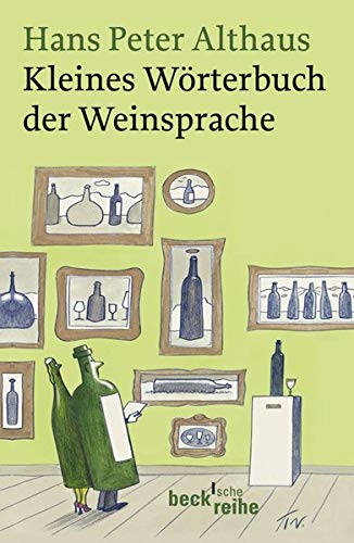 Stock image for Kleines Wrterbuch der Weinsprache for sale by medimops