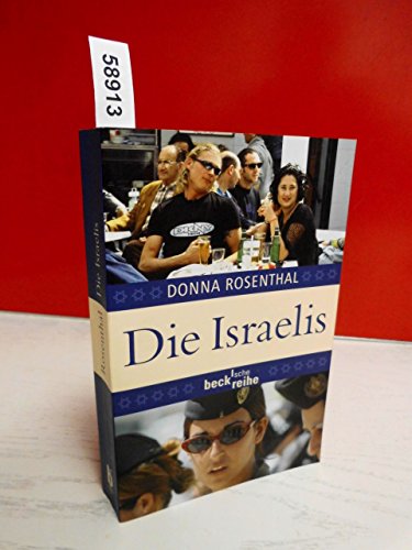 Stock image for Die Israelis: Leben in einem au ergew hnlichen Land von Donna Rosenthal und Karl-Heinz Siber von Beck for sale by Nietzsche-Buchhandlung OHG