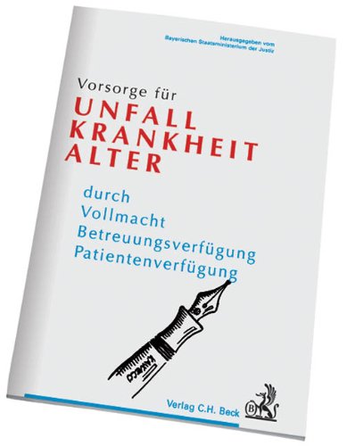 9783406575181: Vorsorge fr Unfall, Krankheit und Alter: Durch Vollmacht, Betreuungsverfgung, Patientenverfgung