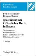 Beispielbild fr Klausurenbuch ffentliches Recht in Bayern: Verfassungsrecht, Kommunalrecht, Polizei- und Sicherheitsrecht zum Verkauf von medimops