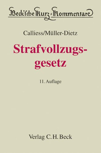 Strafvollzugsgesetz: Gesetz über den Vollzug der Freiheitsstrafe und der freiheitsentziehenden Maßregeln der Besserung und Sicherung mit ergänzenden Bestimmungen - Unknown.