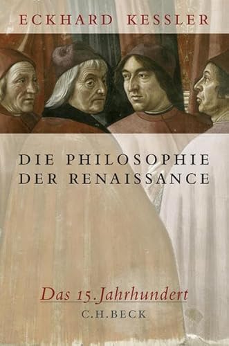Imagen de archivo de Die Philosophie der Renaissance: Das 15. Jahrhundert a la venta por medimops