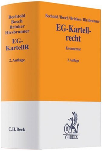 Stock image for EG-Kartellrecht: Kommentar Bechtold, Rainer; Bosch, Wolfgang; Brinker, Ingo; Hirsbrunner, Simon und Siegert, Reinhard for sale by Volker Ziesing