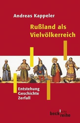 RuÃŸland als VielvÃ¶lkerreich: Entstehung - Geschichte - Zerfall (9783406577390) by Kappeler, Andreas