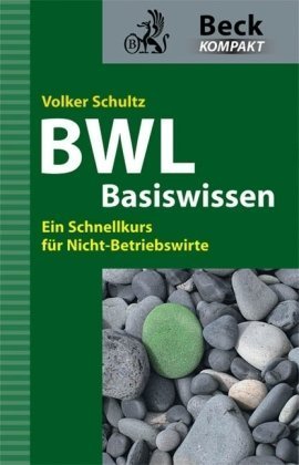 9783406578052: Basiswissen BWL: Ein Schnellkurs fr Nicht-Betriebswirte