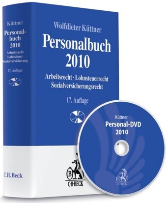 Personalbuch 2010 - Arbeitsrecht, Lohnsteuerrecht, Sozialversicherungsrecht, Rechtsstand - Wolfdieter Küttner