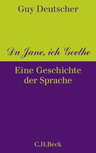 Beispielbild fr Du Jane, ich Goethe: Eine Geschichte der Sprache zum Verkauf von medimops