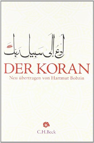 Der Koran: Aus dem Arabischen neu übertragen - Hartmut Bobzin