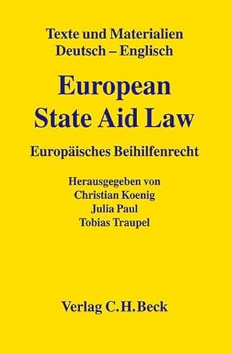 European State Aid Law. Texte und Materialien Deutsch-Englisch. Textausgabe Europäisches Beihilfe...