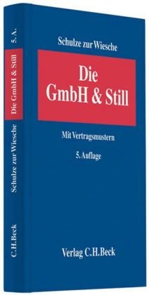 Stock image for Die GmbH & Still : Eine alternative Gesellschaftsform. Mit Vertragsmustern for sale by Buchpark