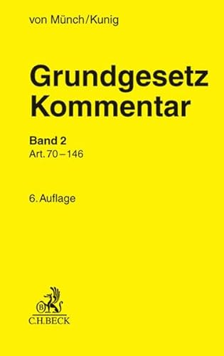 Grundgesetz Kommentar, Teil: Band 2, Art. 70 bis 146 - Münch, Ingo von [Begründer des Werks] ; Kunig, Philip [Herausgeber]