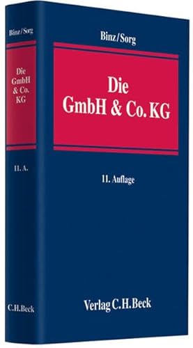 Die GmbH & Co. KG im Gesellschafts- und Steuerrecht - Mayer, Gerd, Mark K. Binz und Martin H. Sorg