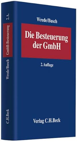 Die Besteuerung der GmbH - Klaus C. Wrede