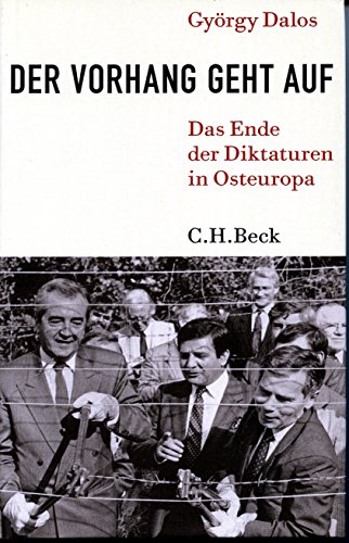 9783406582455: 1989 - Der Vorhang geht auf: Das Ende der Diktaturen in Osteuropa