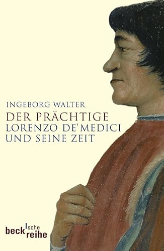 Beispielbild fr Der Prchtige: Lorenzo de' Medici und seine Zeit zum Verkauf von medimops