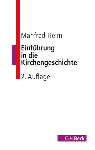 EinfÃ¼hrung in die Kirchengeschichte (9783406582974) by Heim, Manfred