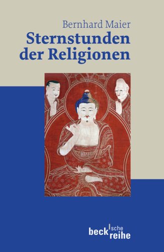 Sternstunden der Religionen - Maier, Bernhard