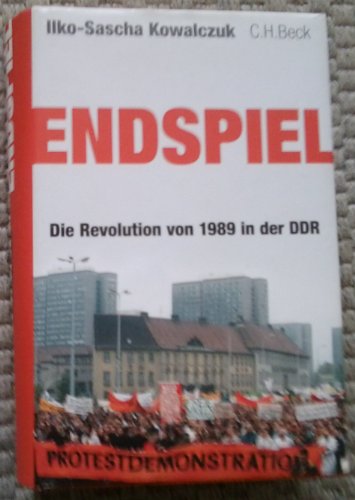 Endspiel. Die Revolution von 1989 in der DDR. - Kowalczuk, Ilko-Sascha