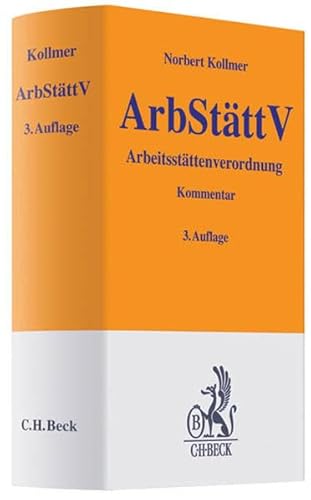 9783406583841: Arbeitsstttenverordnung: Fr Sicherheitsfachkrfte, Betriebsrzte, Personalvertretungen und Arbeitsschutzjuristen. Rechtsstand: voraussichtlich 11/2008