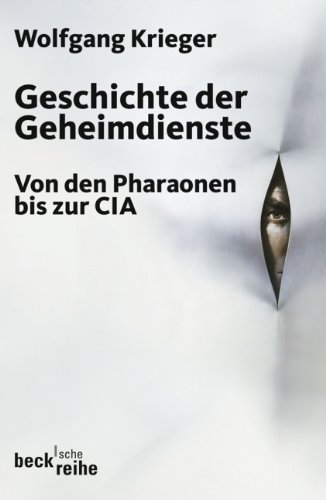 9783406583872: Geschichte der Geheimdienste: Von den Pharaonen bis zur CIA