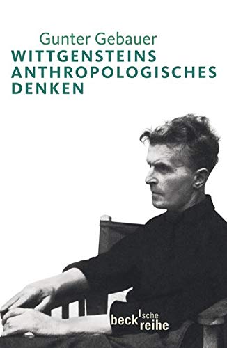 Wittgensteins anthropologisches Denken (9783406584497) by Gebauer, Gunter