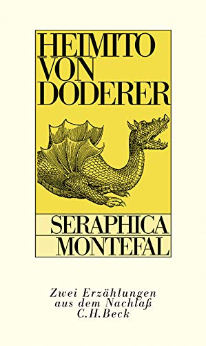 Seraphica. Montefal - Heimito von Doderer