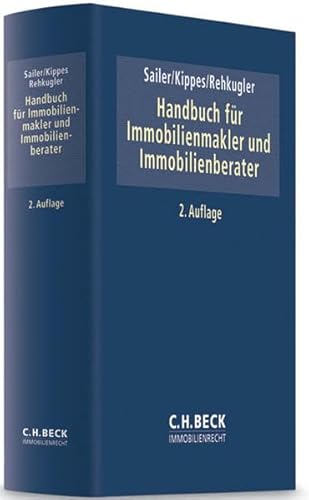 Stock image for Handbuch fr Immobilienmakler und Immobilienberater [Gebundene Ausgabe] Immobilienrecht Immobiloienunternehmen Immobilien Makler Maklerprovision Maklerrecht Maklervertrag Erwin Sailer (Herausgeber), Stephan Kippes (Herausgeber), Heinz Rehkugler (Herausgeber) for sale by BUCHSERVICE / ANTIQUARIAT Lars Lutzer