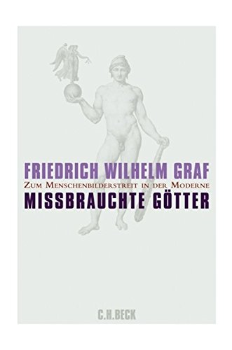 Stock image for Missbrauchte Gtter : Zum Menschenbilderstreit in der Moderne. Reden ber den Humanismus Band 1. for sale by Antiquariat KAMAS