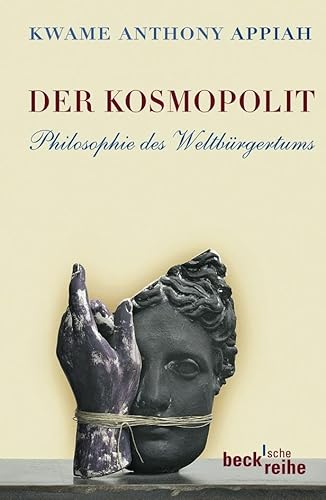 Der Kosmopolit: Philosophie Des Weltbürgertums - Appiah, Kwame A.; Appiah, Kwame A.