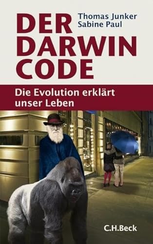 Der Darwin-Code: Die Evolution erklärt unser Leben - Junker, Thomas, Paul, Sabine