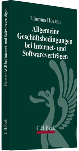 Allgemeine Geschftsbedingungen bei Internet- und Softwarevertrgen (9783406585654) by Thomas Hoeren