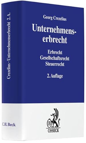 9783406585685: Unternehmenserbrecht: Erbrecht, Gesellschaftsrecht, Steuerrecht. Rechtsstand: voraussichtlich 1. Januar 2009