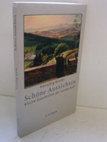 Imagen de archivo de Schne Aussichten: Kleine Geschichte der Landschaft a la venta por medimops